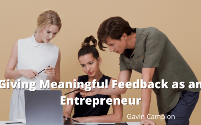 Giving Meaningful Feedback as an Entrepreneur
