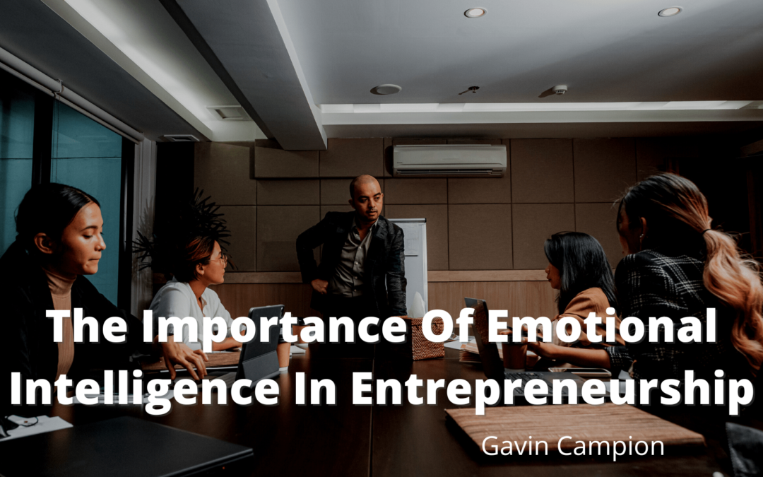 The Importance Of Emotional Intelligence In Entrepreneurship